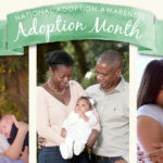 November is National Adoption Awareness Month!